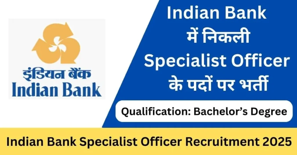 Indian Bank Specialist Officer Recruitment 2025 (171 Posts Vacancy) - FreeJobAlerts.Pro