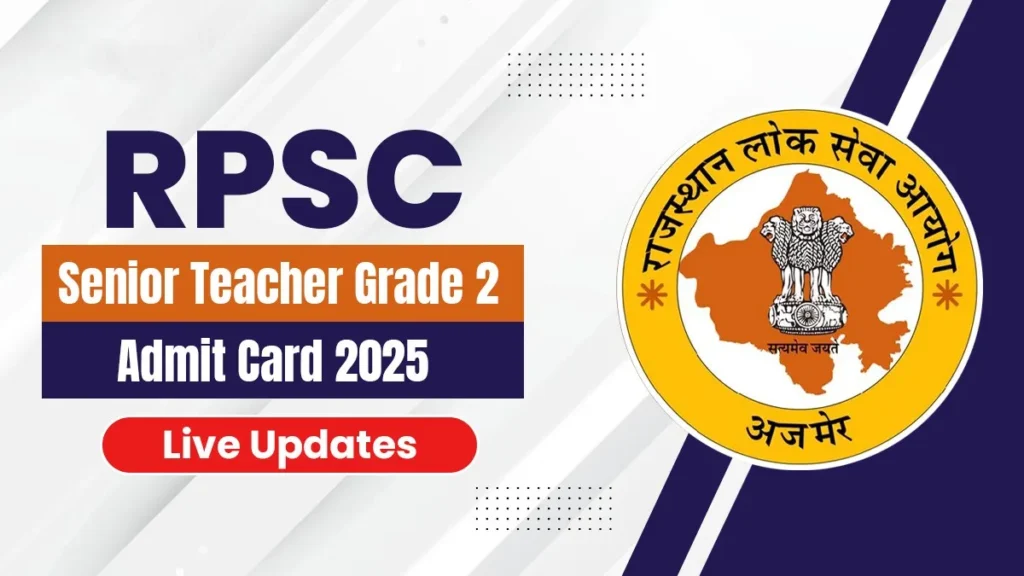 RPSC Senior Teacher Grade II Recruitment 2025 Admit Card 3 RPSC Senior Teacher Grade II Recruitment 2025 Admit Card - FreeJobAlerts.Pro
