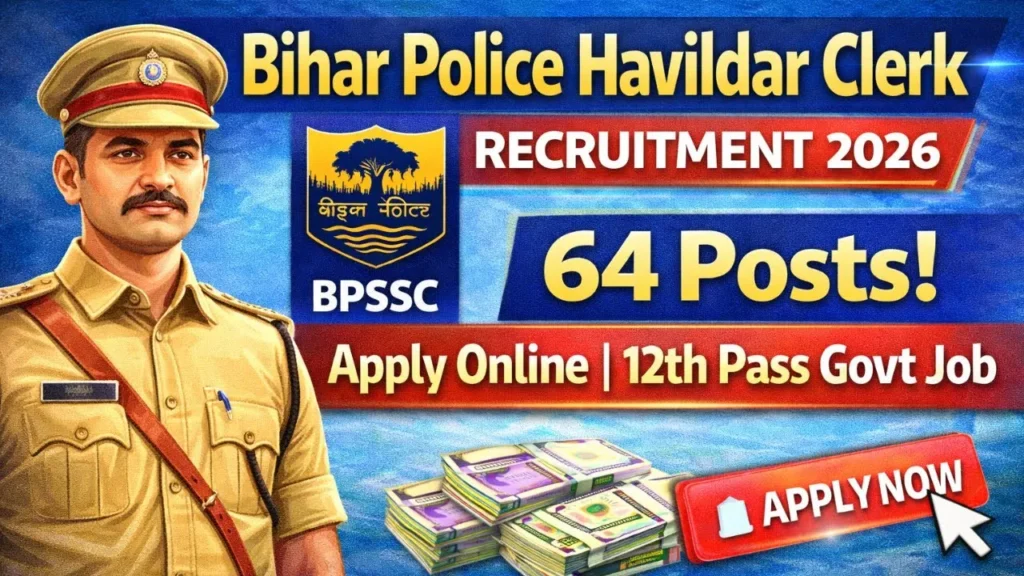 BPSSC Bihar Police Havildar Clerk Recruitment 2026 – 64 Posts, Apply Online