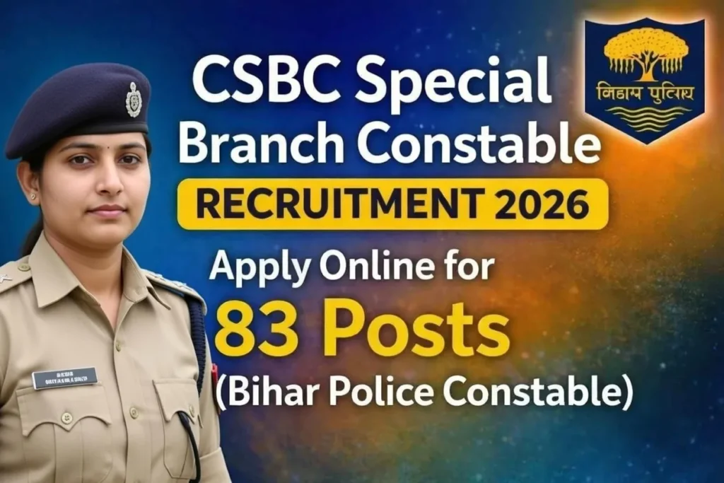 Bihar Police CSBC Constable Recruitment 2026 – 83 Posts, Apply Online