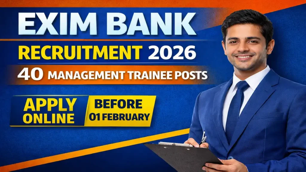 EXIM Bank Management Trainee Recruitment 2026 – Apply Online for 40 MT Posts