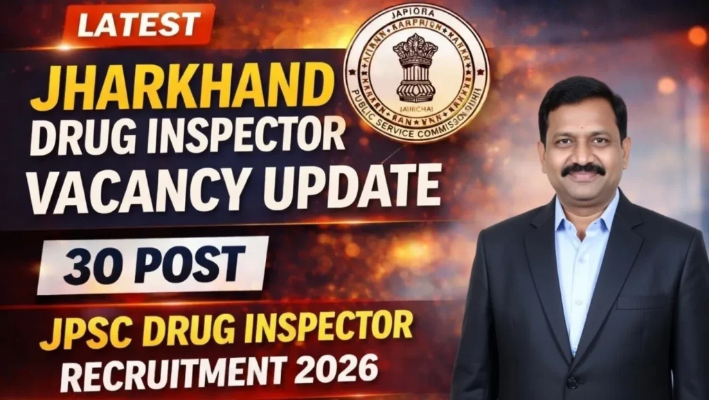 JPSC Drug Inspector Recruitment 2026 – 30 Posts, Apply Online